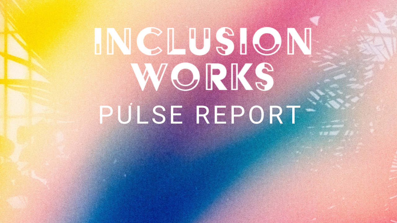 Inclusion Works Pulse Report Banner